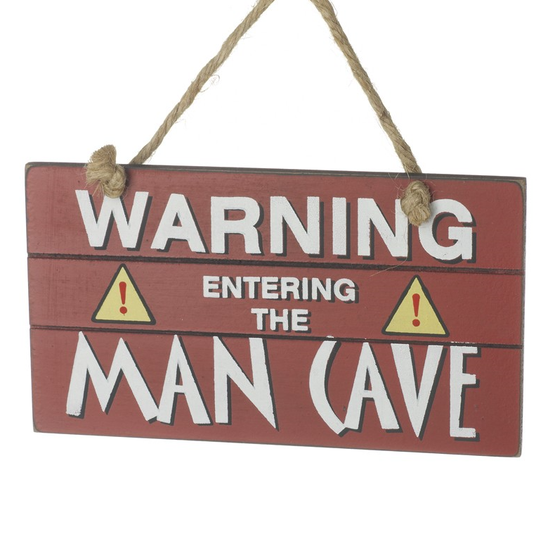 Warning - Entering Man Cave