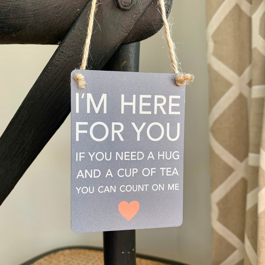 Mini Metal Sign - Here For You