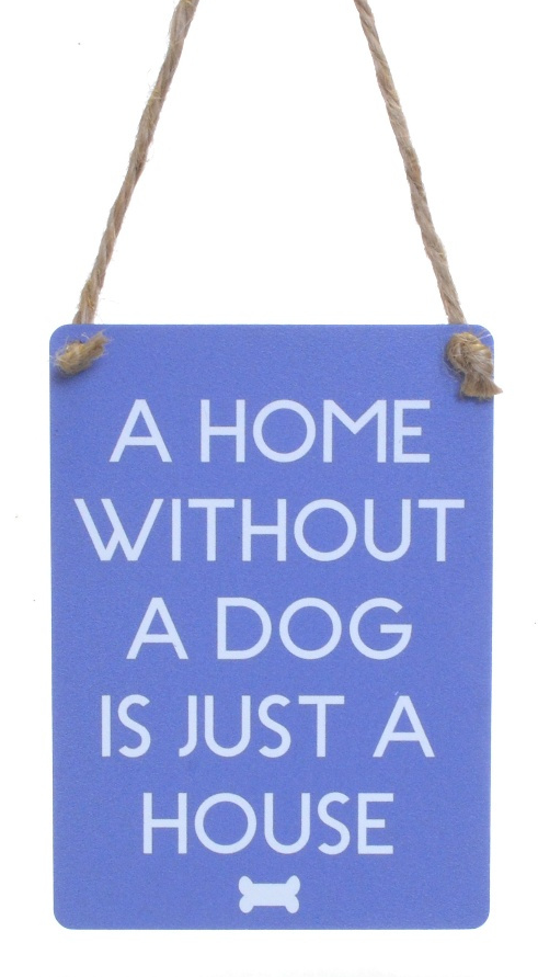 Mini Metal Sign - House without a Dog