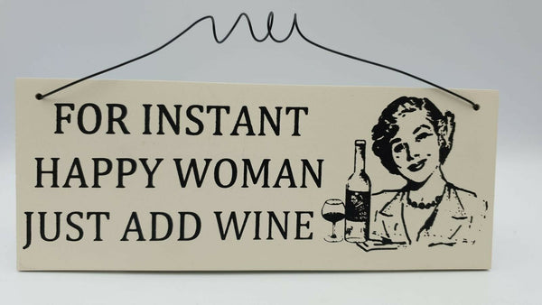 Hanging Just Add Wine Happy Woman Plaque