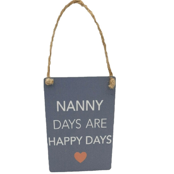 Mini Metal Hanging Plaque - Nanny Days Happy Days