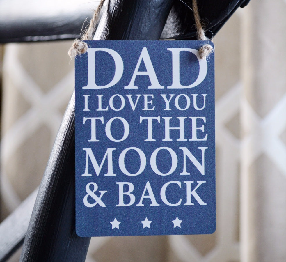 Dad Sign Plaque Love you to the Moon Back Gift