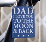 Dad Sign Plaque Love you to the Moon Back Gift