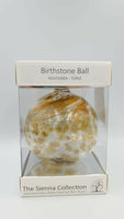 Sienna Glass Birthstone Ball 10cm- November