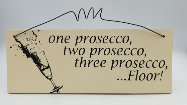 Hanging Prosecco Plaque Humour Drunk